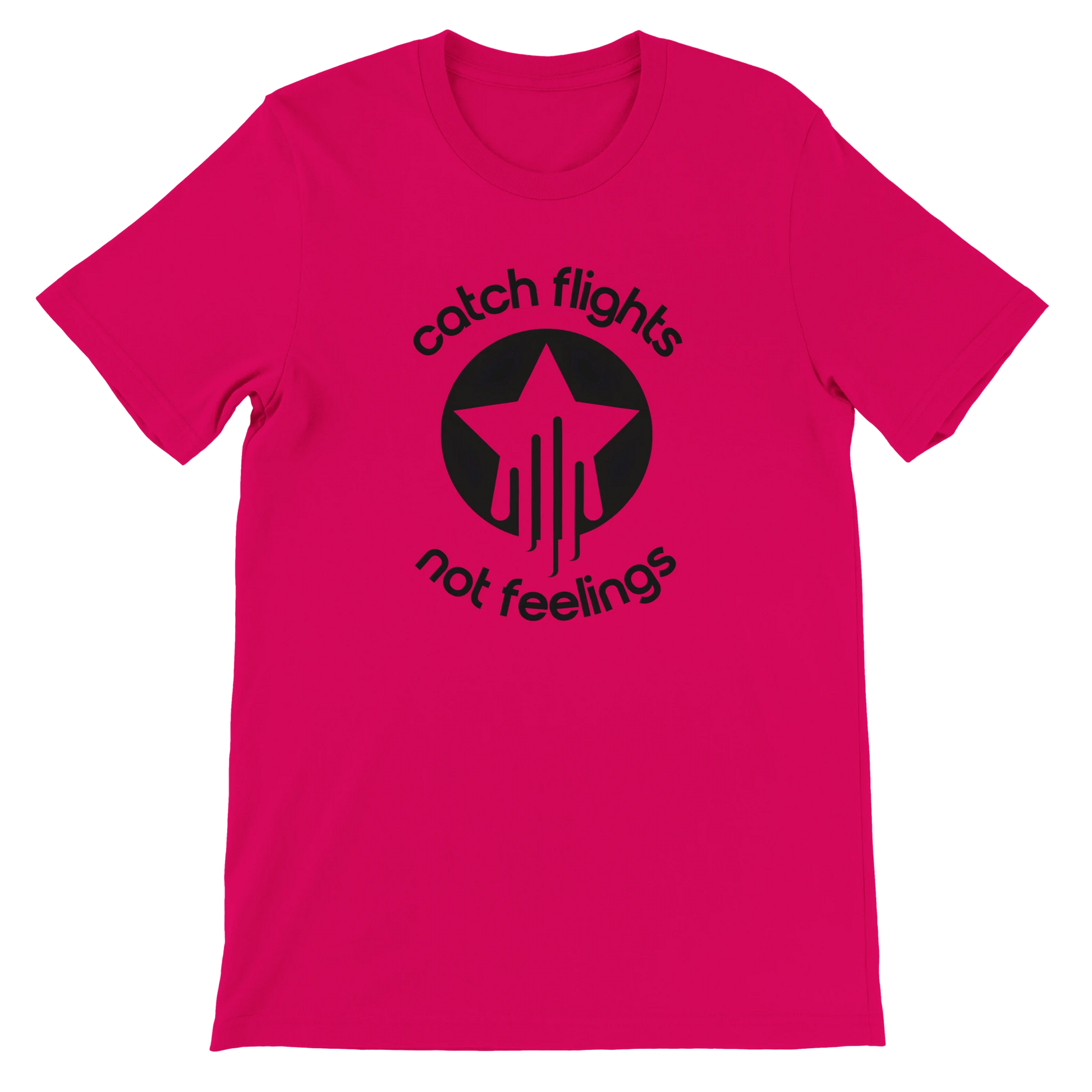 Fuchsia unisex t-shirt with a bold black graphic that reads “catch flights not feelings” curved around a star and streak icon, printed on the chest.